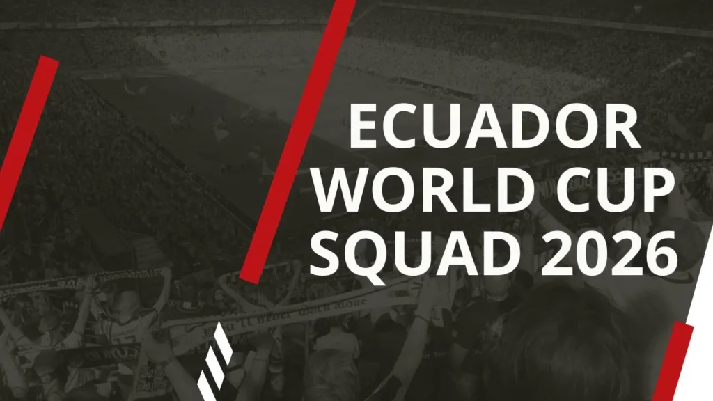 Ecuador World Cup Squad 2026