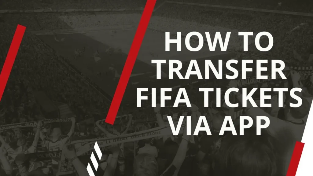 How to Transfer FIFA Tickets via App