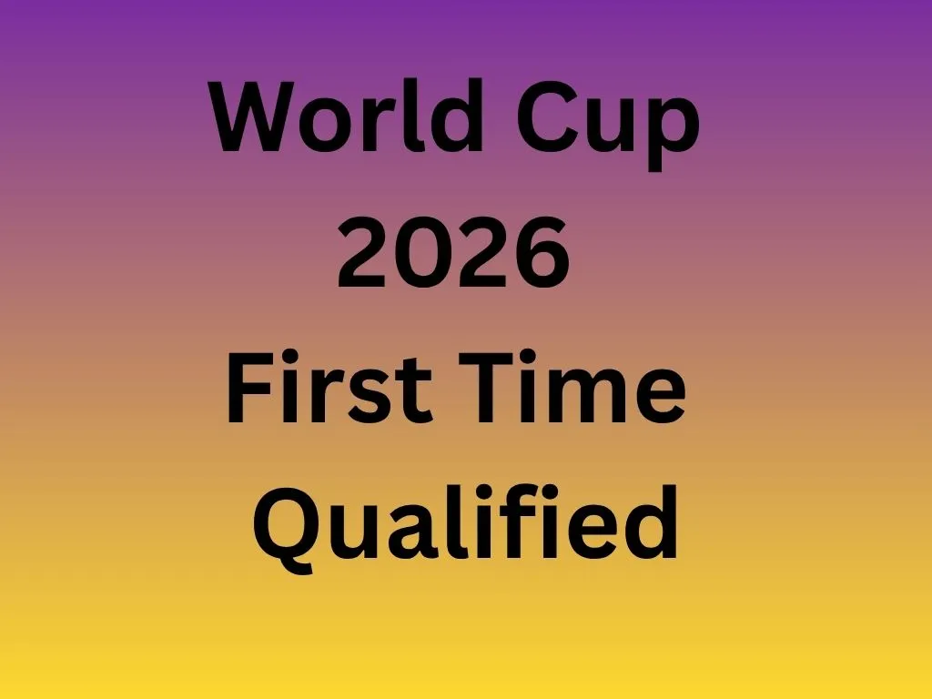 World Cup 2026 first time qualified teams list