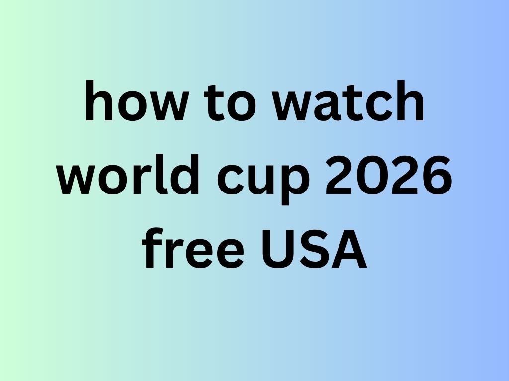 how to watch world cup 2026 free USA