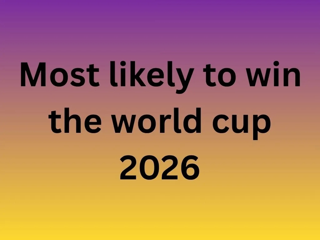 who is most likely to win the world cup