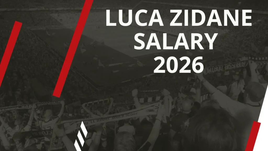 Luca Zidane Salary 2026